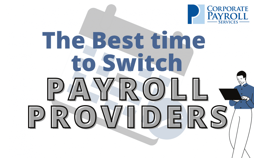 The Best time to Switch Payroll Providers