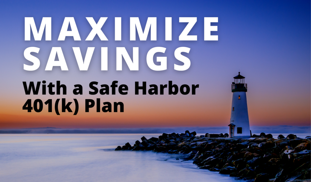 Tax Savings with a Safe Harbor 401(k) Plan. • Corporate Payroll Services