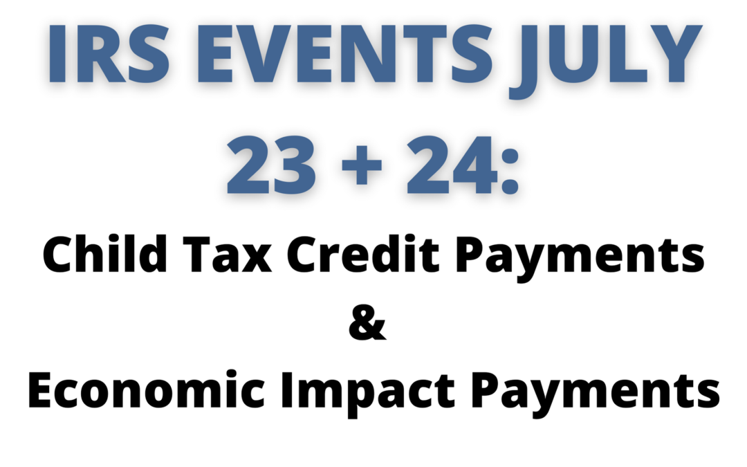 Child Tax Credit payments and Economic Impact Payments Events