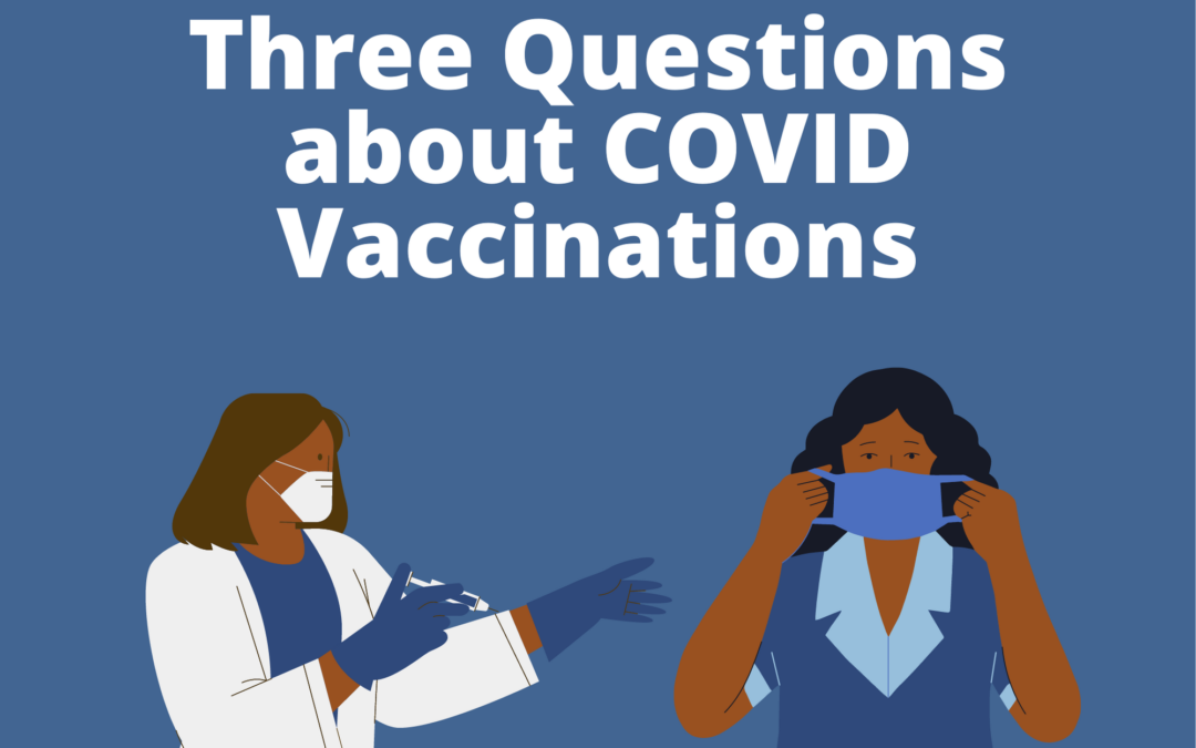 Three Questions About COVID Vaccinations