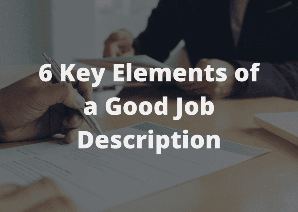 6 Key Components of a Good Job Description • Company Payroll Companies