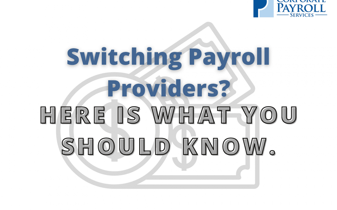 Switching Payroll Providers? Here Is What You Should Know